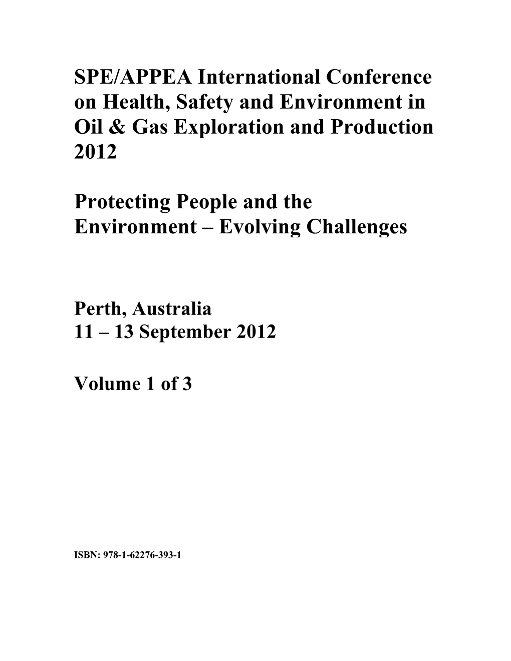 SPE/APPEA International Conference on Health, Safety and Environment in Oil & Gas Exploration and Production 2012