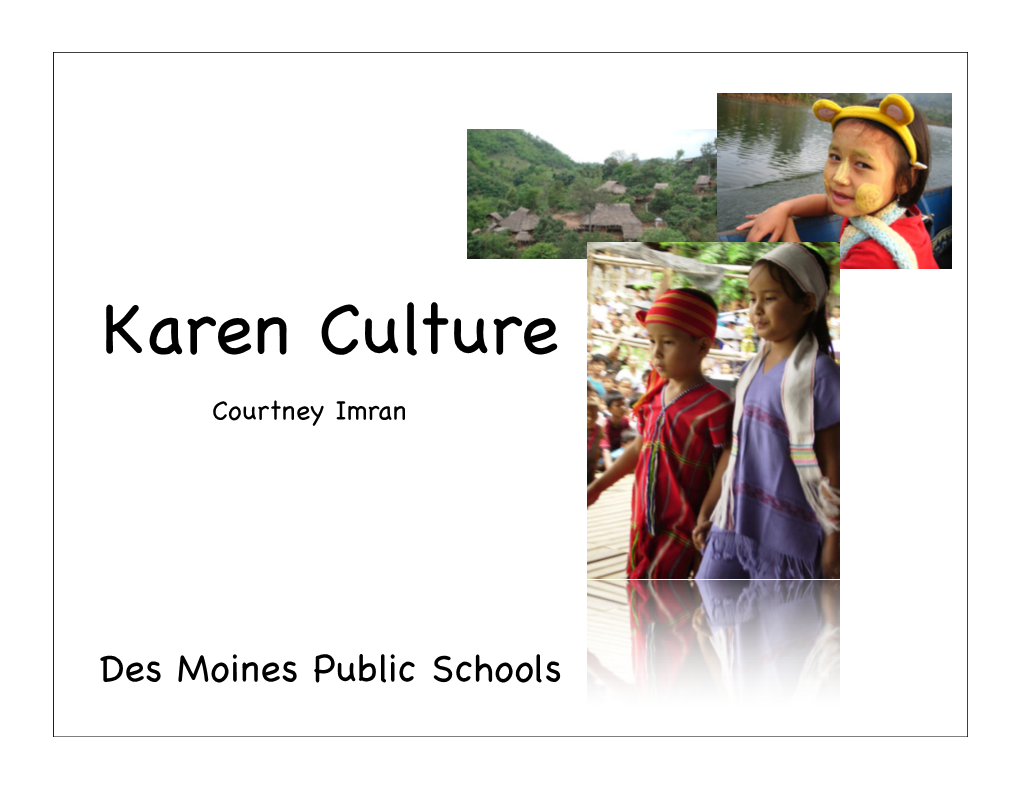 Karen Culture Courtney Imran