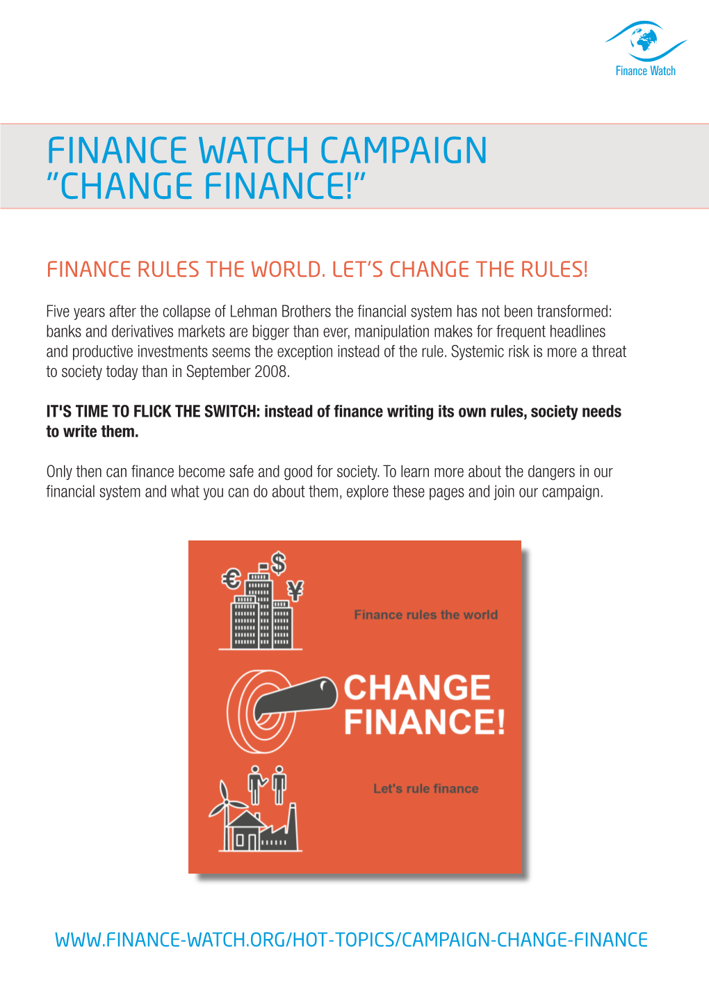 Finance Watch Campaign "Change Finance!"