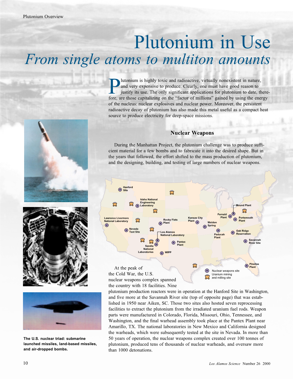 Plutonium in Use-From Single Atoms to Multiton Amounts