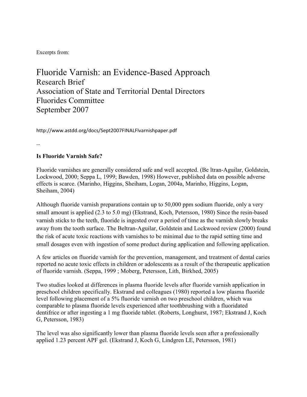 Fluoride Varnish: an Evidence-Based Approach Research Brief Association of State and Territorial Dental Directors Fluorides Committee September 2007