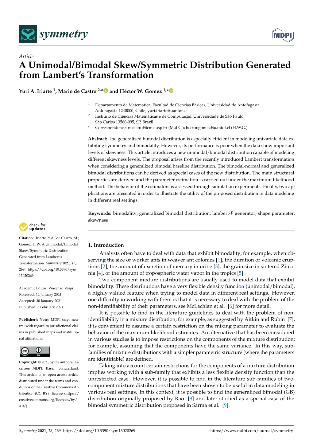 A Unimodal/Bimodal Skew/Symmetric Distribution Generated from Lambert’S Transformation