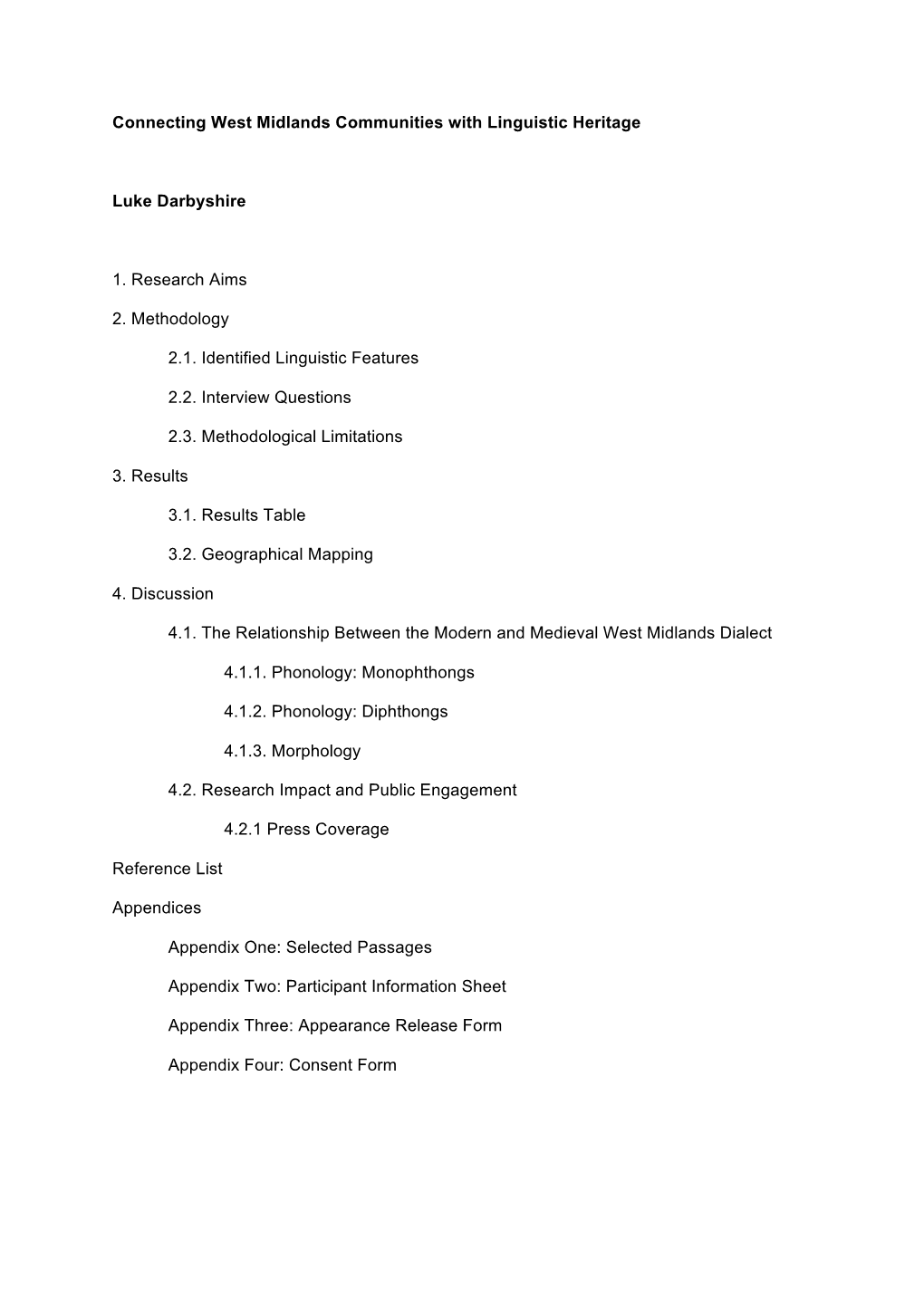 Connecting West Midlands Communities with Linguistic Heritage Luke Darbyshire 1. Research Aims 2. Methodology 2.1. Identified Li