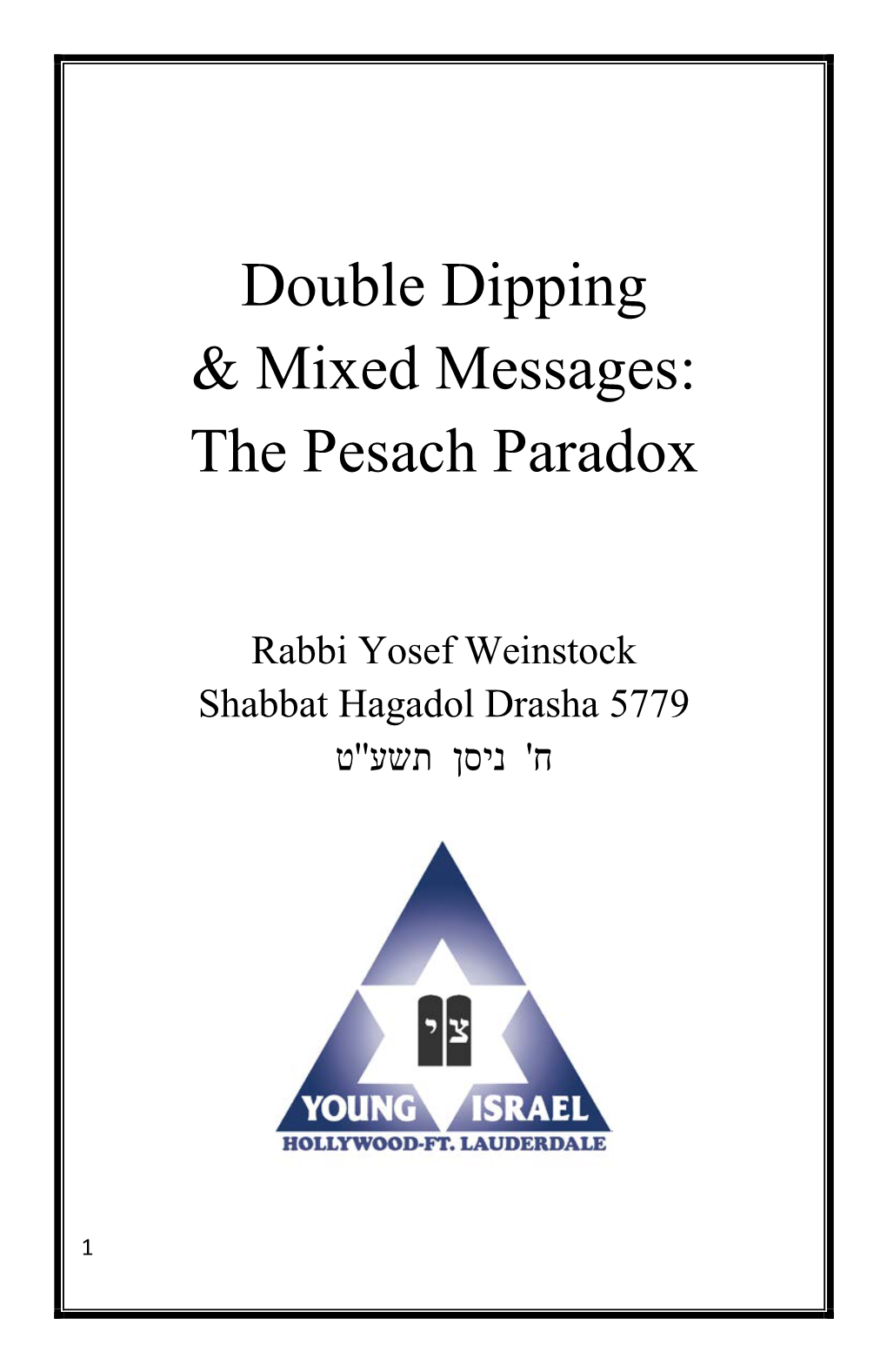 Double Dipping & Mixed Messages: the Pesach Paradox