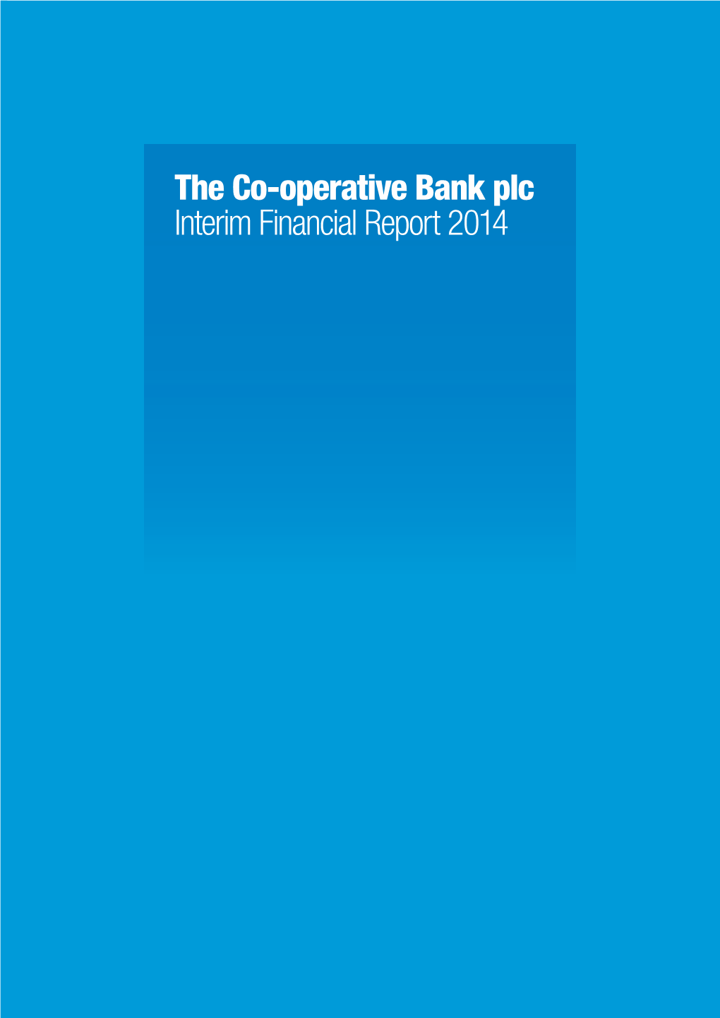 The Co-Operative Bank Plc Interim Financial Report 2014