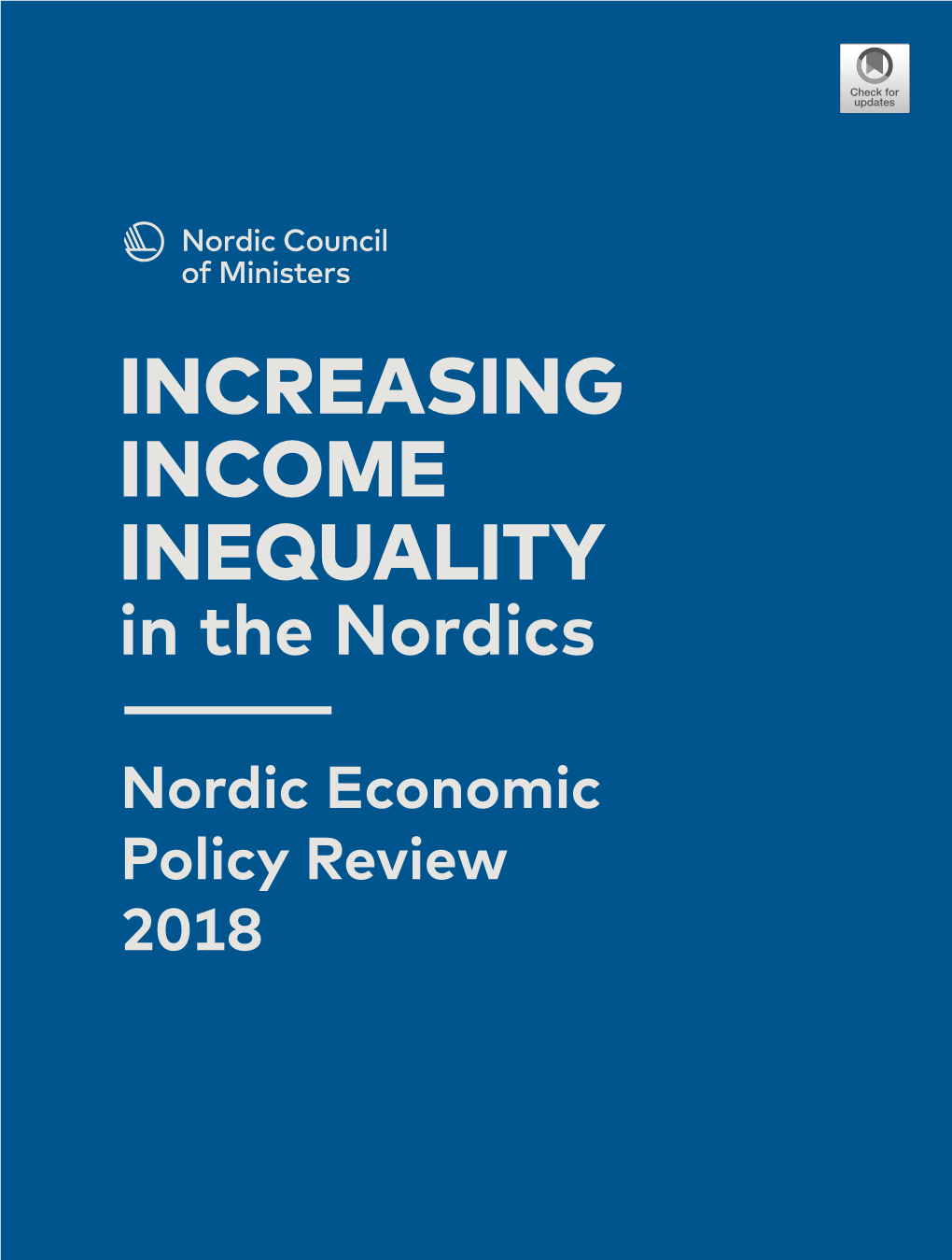 INCREASING INCOME INEQUALITY in the Nordics