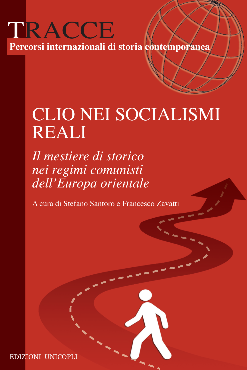 Il Mestiere Di Storico Nei Regimi Comunisti Dell'europa Orientale