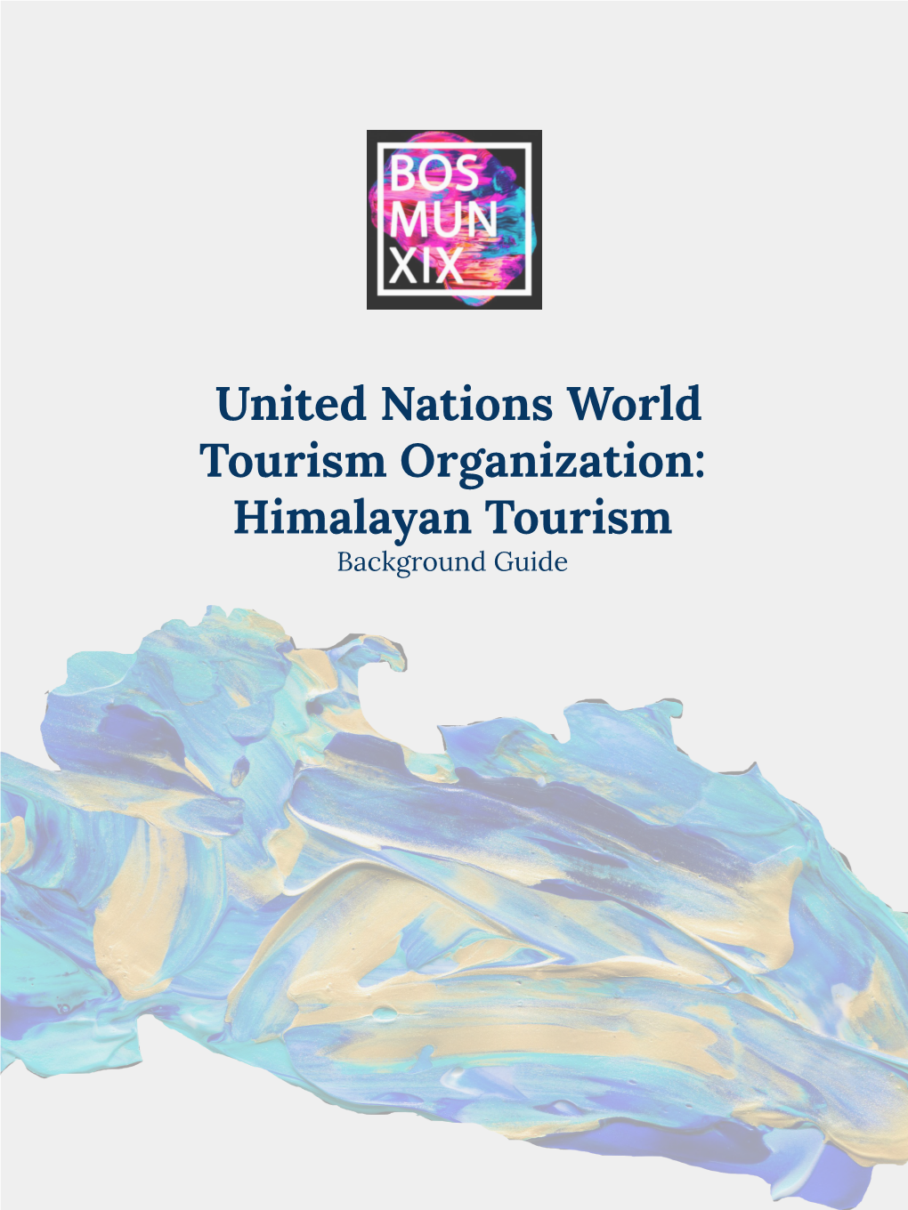 United Nations World Tourism Organization: Himalayan Tourism Background Guide Table of Contents