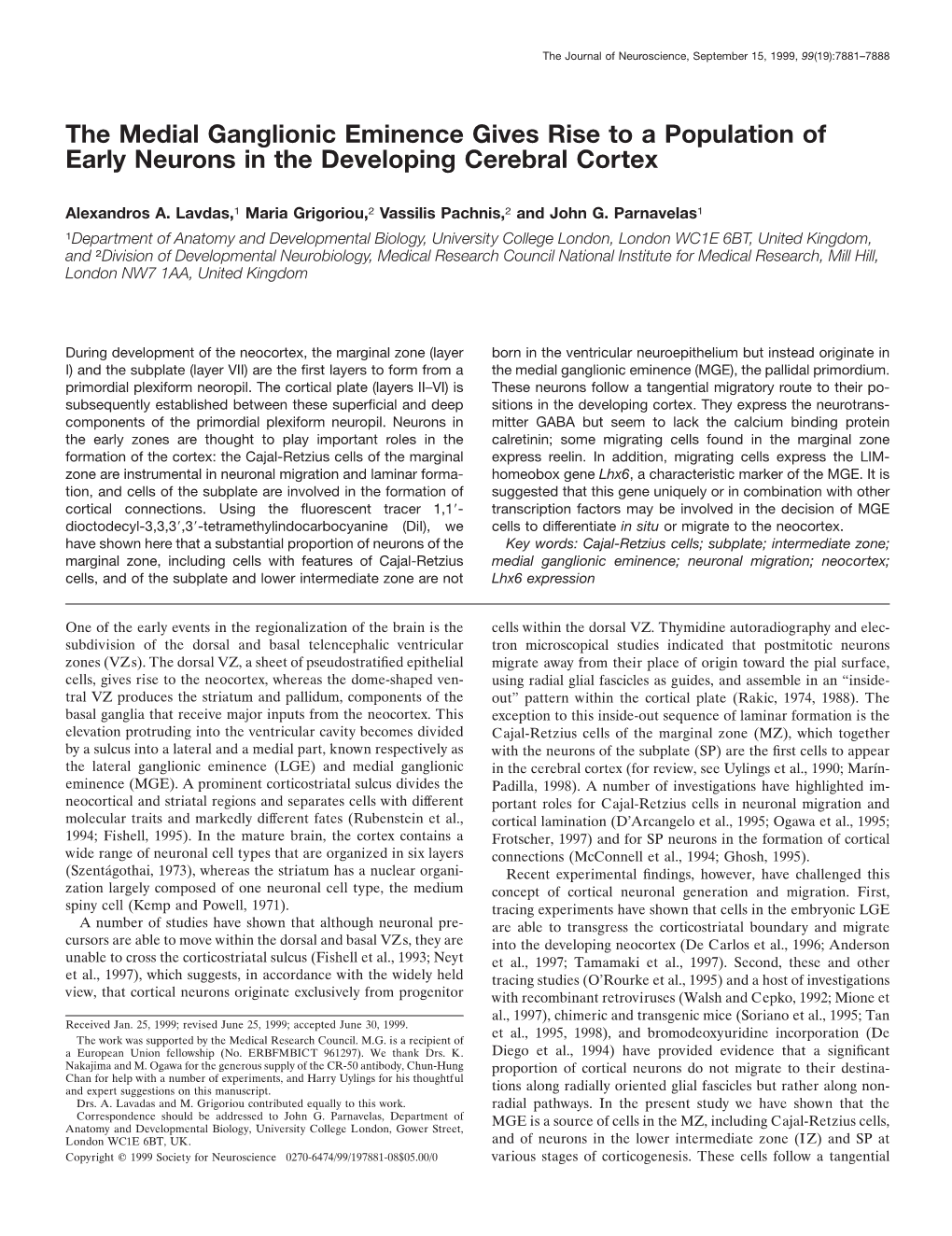 The Medial Ganglionic Eminence Gives Rise to a Population of Early Neurons in the Developing Cerebral Cortex