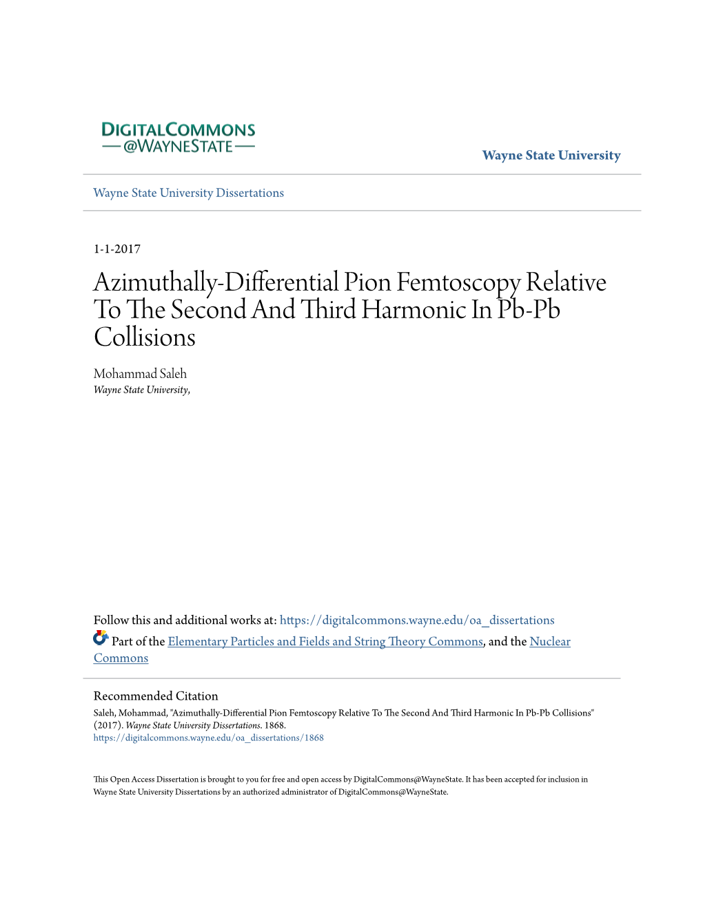 Azimuthally-Differential Pion Femtoscopy Relative to the Econds and Third Harmonic in Pb-Pb Collisions Mohammad Saleh Wayne State University