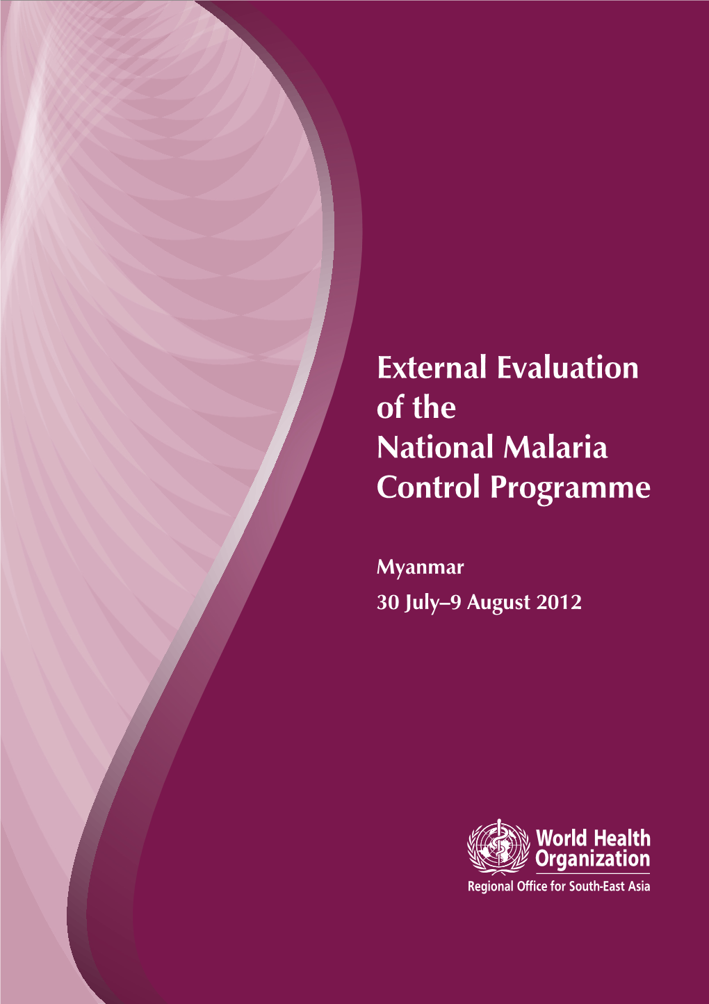 External Evaluation of the National Malaria Control Programme