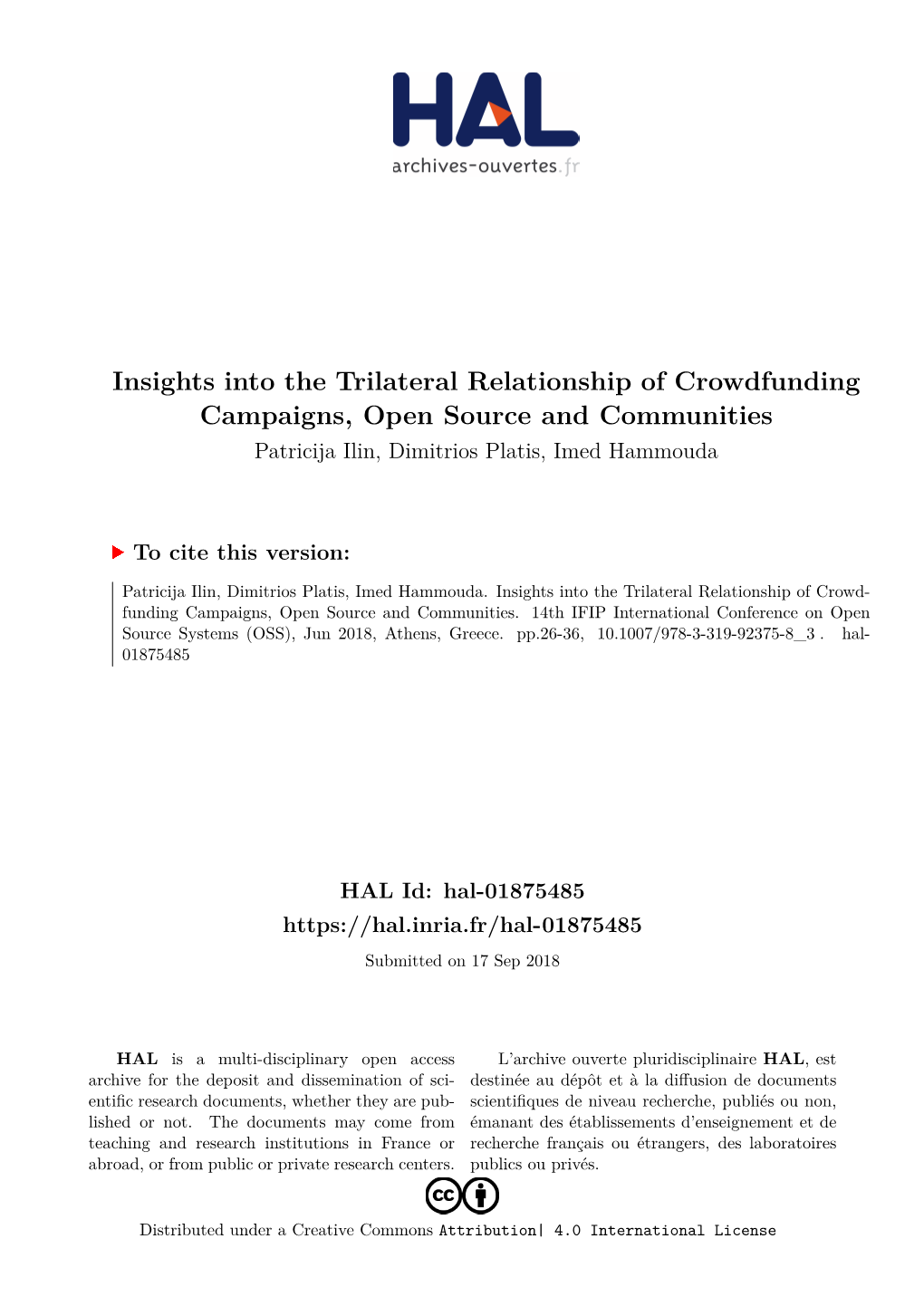 Insights Into the Trilateral Relationship of Crowdfunding Campaigns, Open Source and Communities Patricija Ilin, Dimitrios Platis, Imed Hammouda