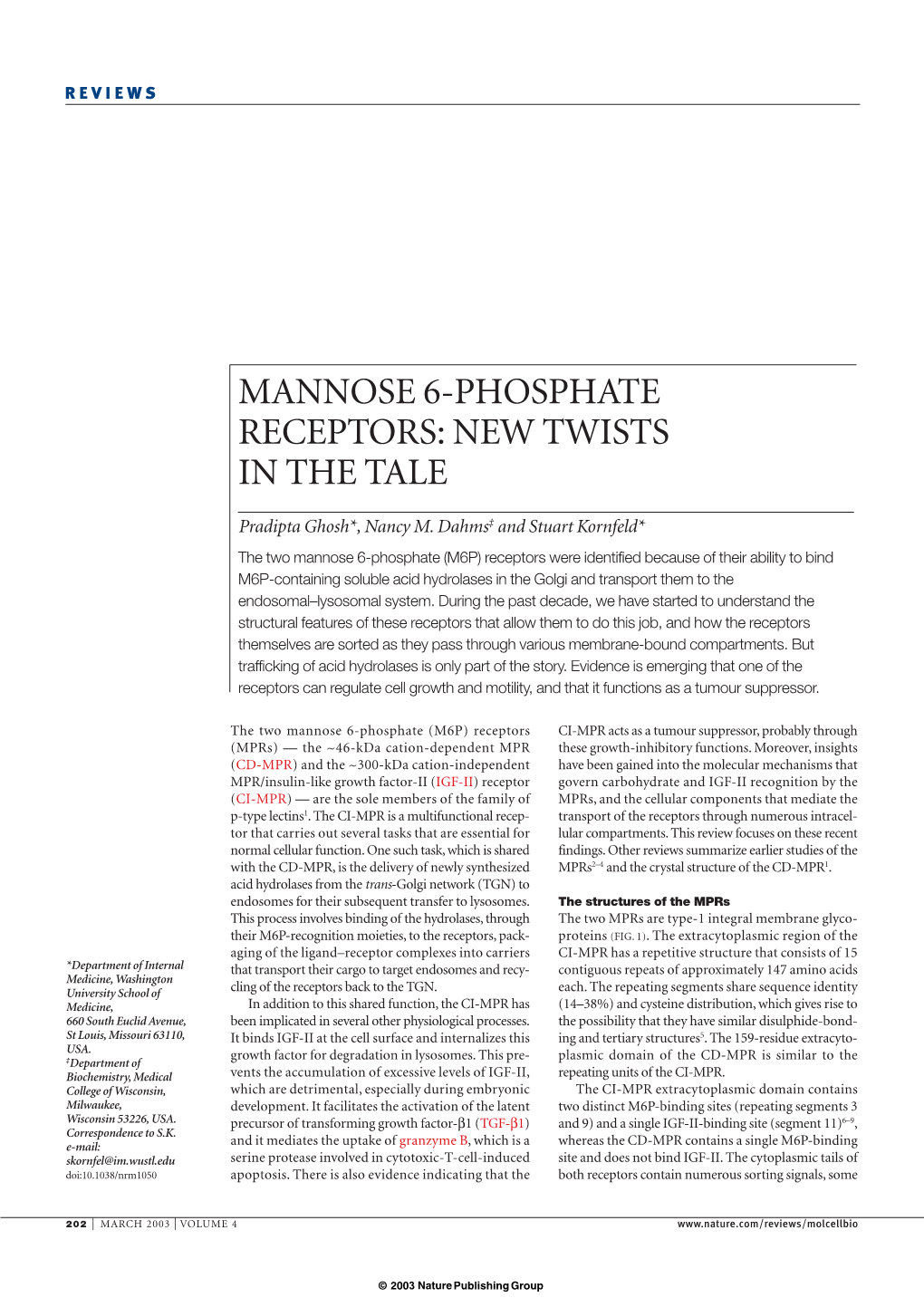 Mannose 6-Phosphate Receptors: New Twists in the Tale