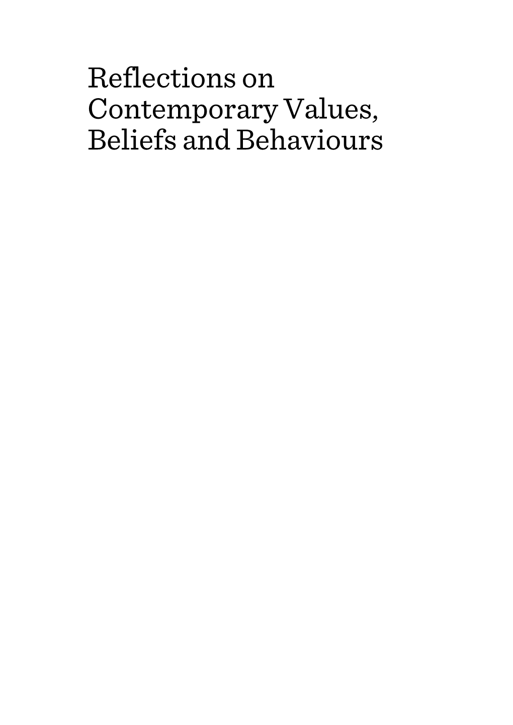 Reflections on Contemporary Values, Beliefs and Behaviours