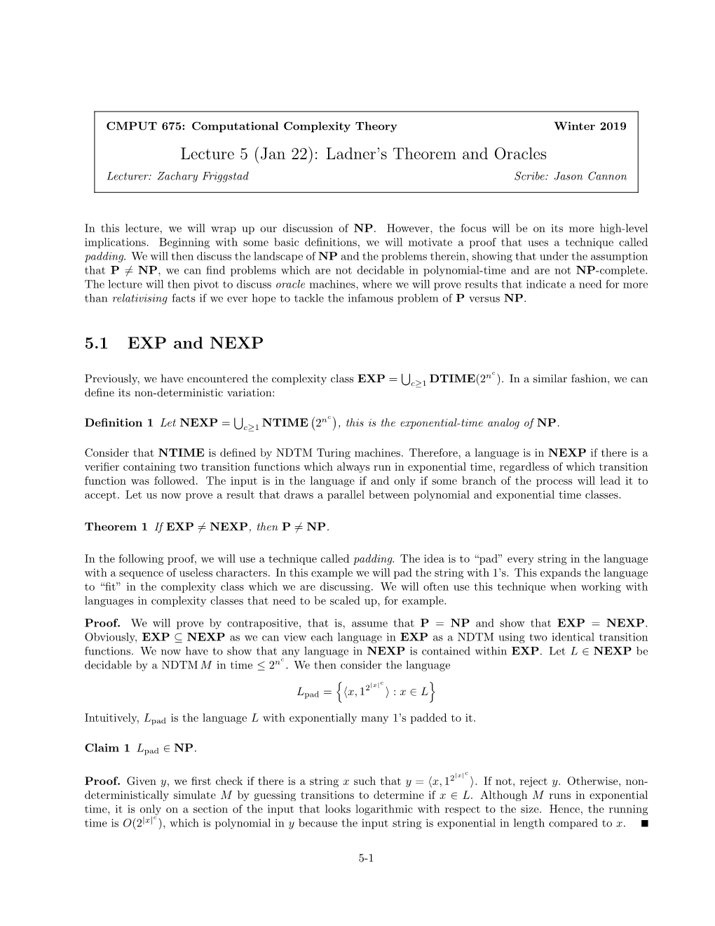 Lecture 5 (Jan 22): Ladner's Theorem and Oracles 5.1 EXP and NEXP