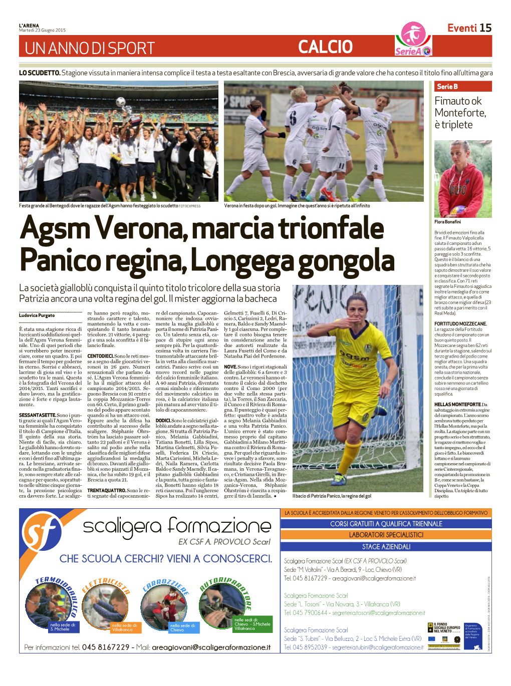 Agsm Verona, Marcia Trionfale. Panico Regina, Longega Gongola