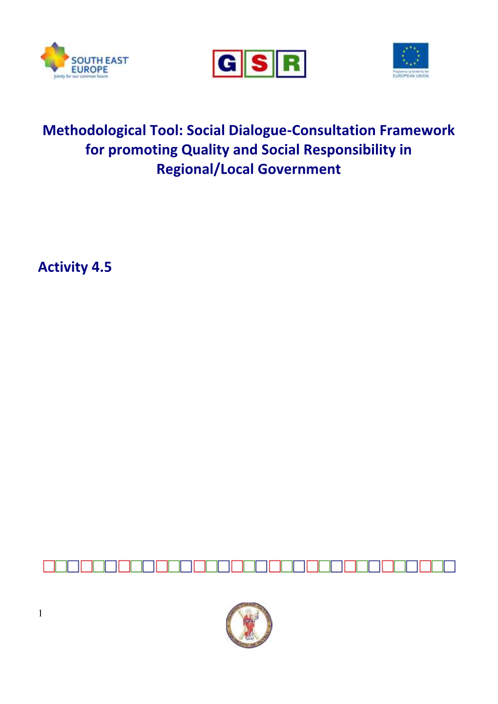 Social Dialogue-Consultation Framework for Promoting Quality and Social Responsibility in Regional/Local Government