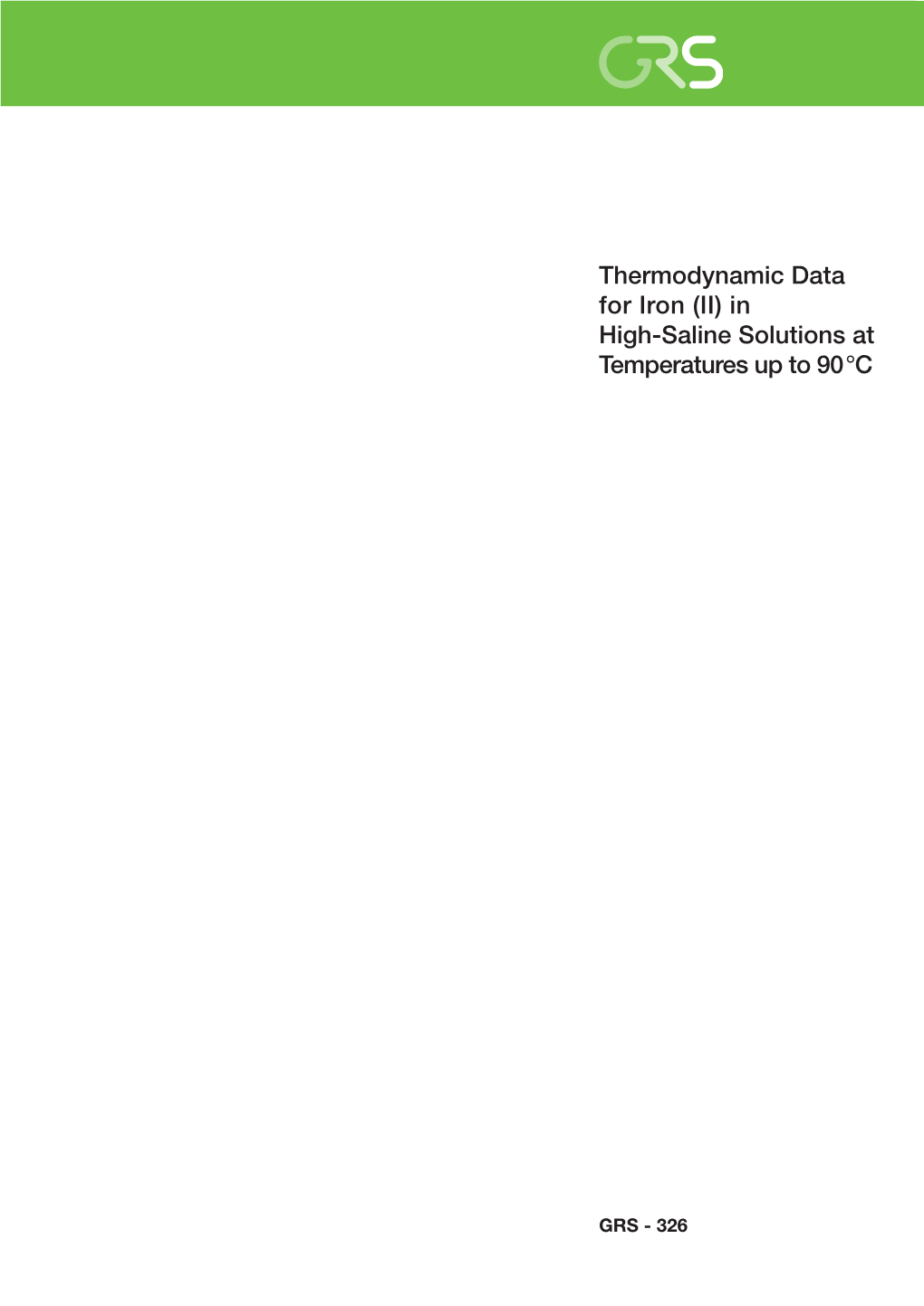 Thermodynamic Data for Iron (II) in High-Saline Solutions at Temperatures up to 90 °C