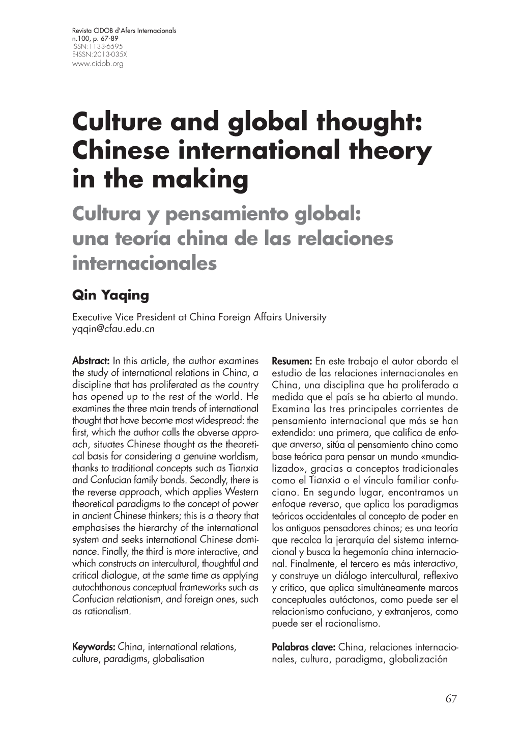 Culture and Global Thought: Chinese International Theory in the Making Cultura Y Pensamiento Global: Una Teoría China De Las Relaciones Internacionales