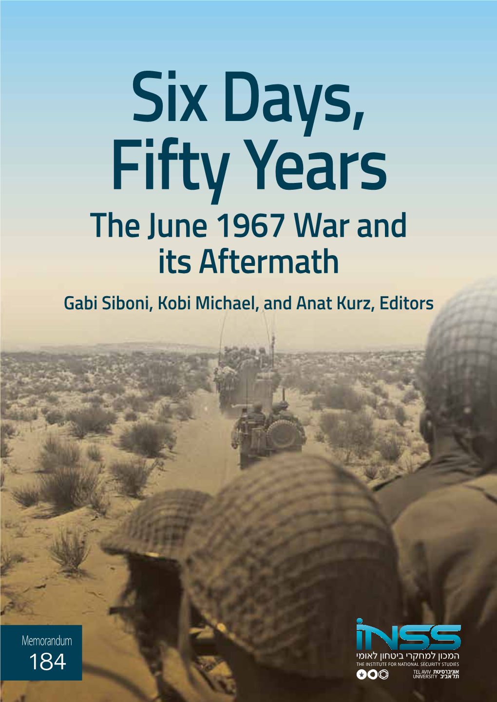 The June 1967 War and Its Aftermath Gabi Siboni, Kobi Michael, and Anat Kurz, Editors