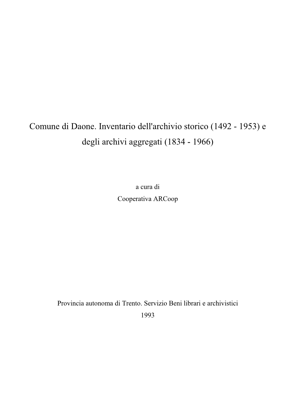 Comune Di Daone. Inventario Dell'archivio Storico (1492 - 1953) E Degli Archivi Aggregati (1834 - 1966)