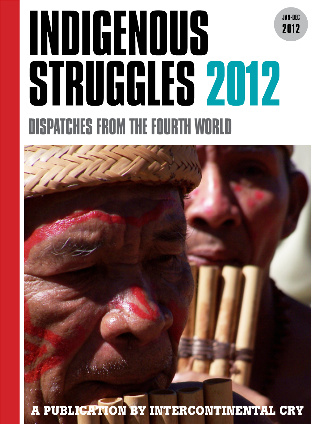 Indigenous Struggles 2012 Dispatches from the Fourth World