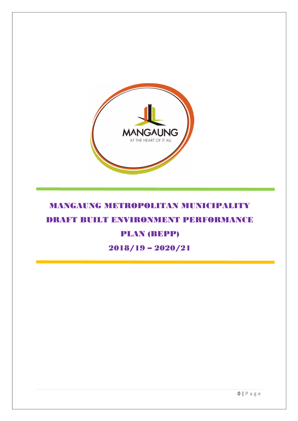 Mangaung Metropolitan Municipality Draft Built Environment Performance Plan (Bepp) 2018/19 – 2020/21