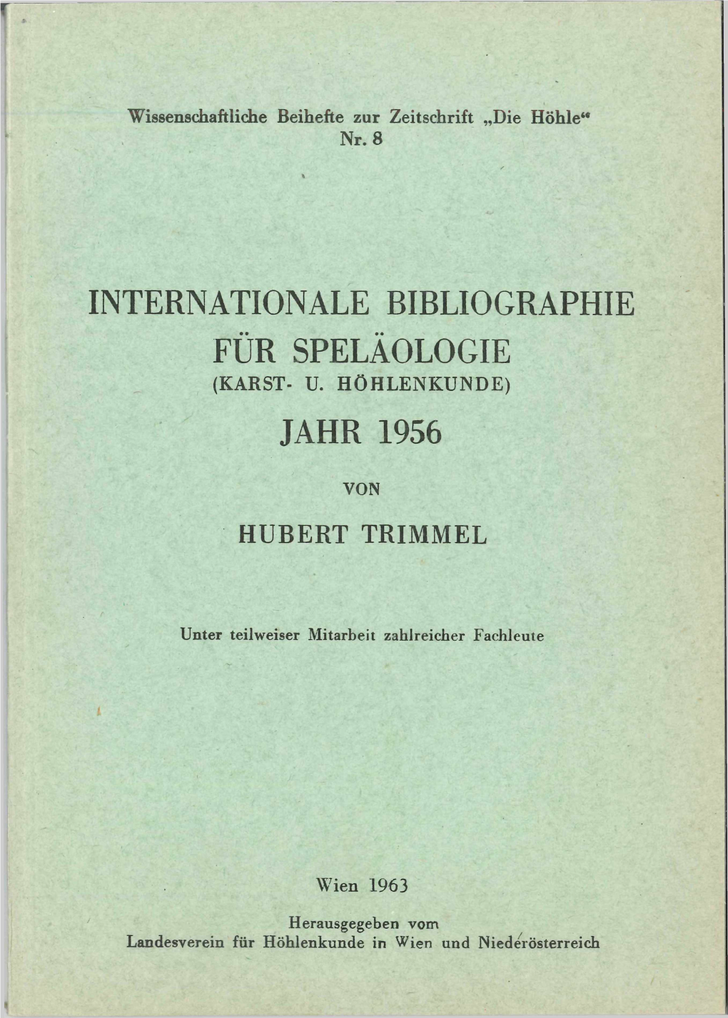 Internationale Bibliographie Für Speläologie Jahr