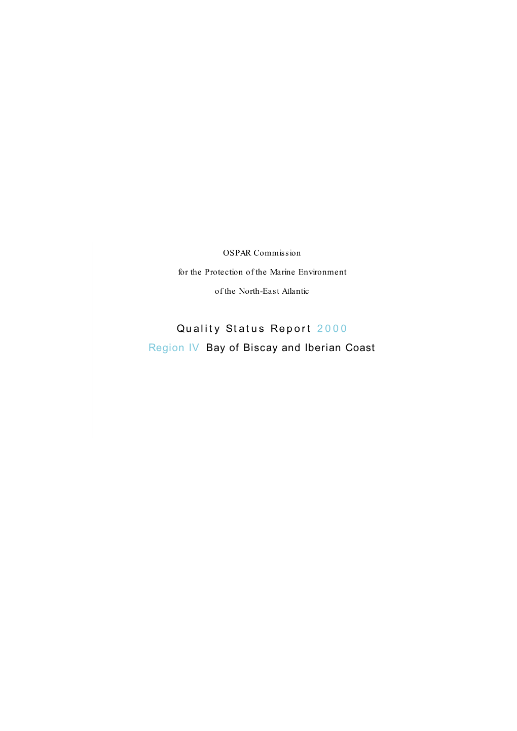 Quality Status Report 2000 Region IV Bay of Biscay and Iberian Coast Quality Status Report 2000 Region IV – Bay of Biscay and Iberian Coast