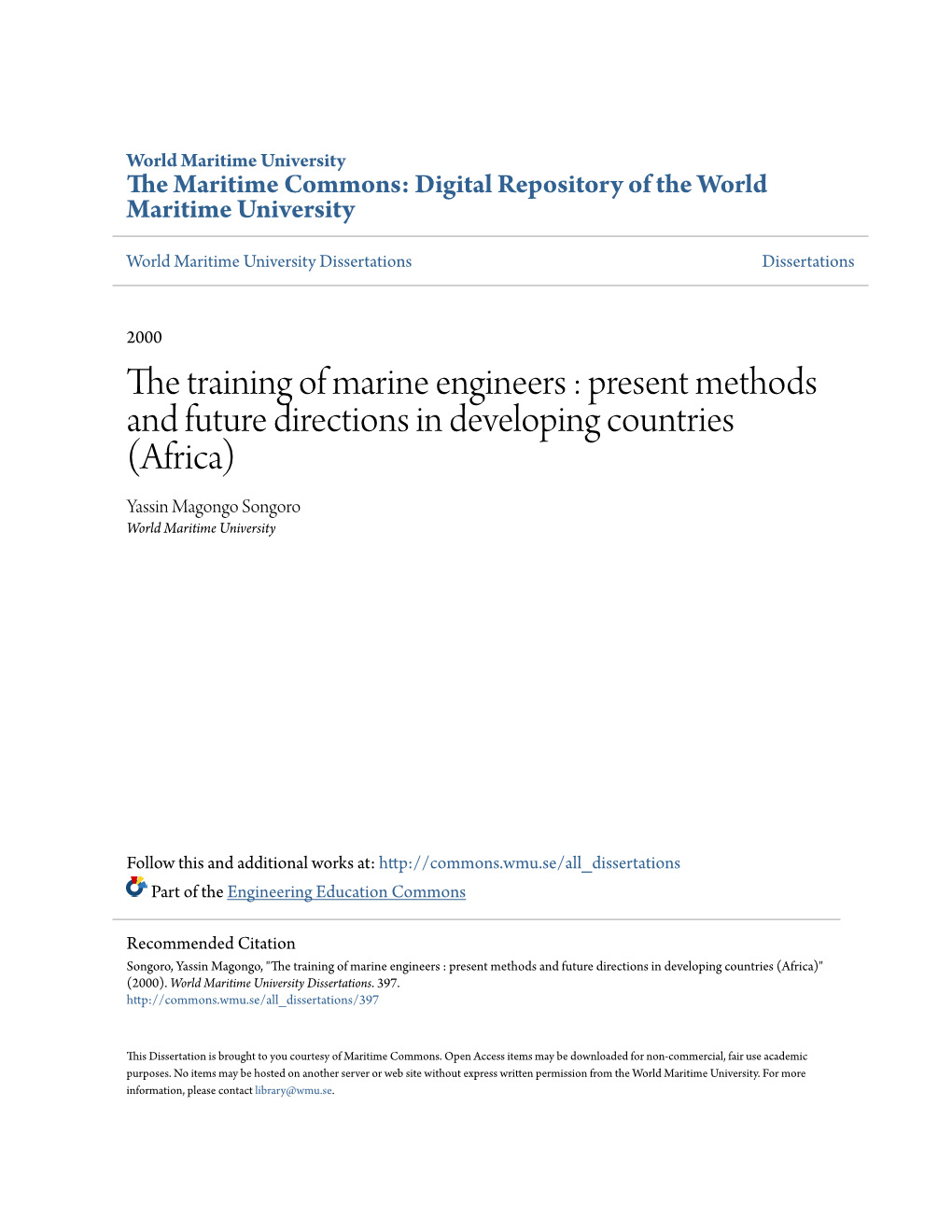 The Training of Marine Engineers : Present Methods and Future Directions in Developing Countries (Africa) Yassin Magongo Songoro World Maritime University