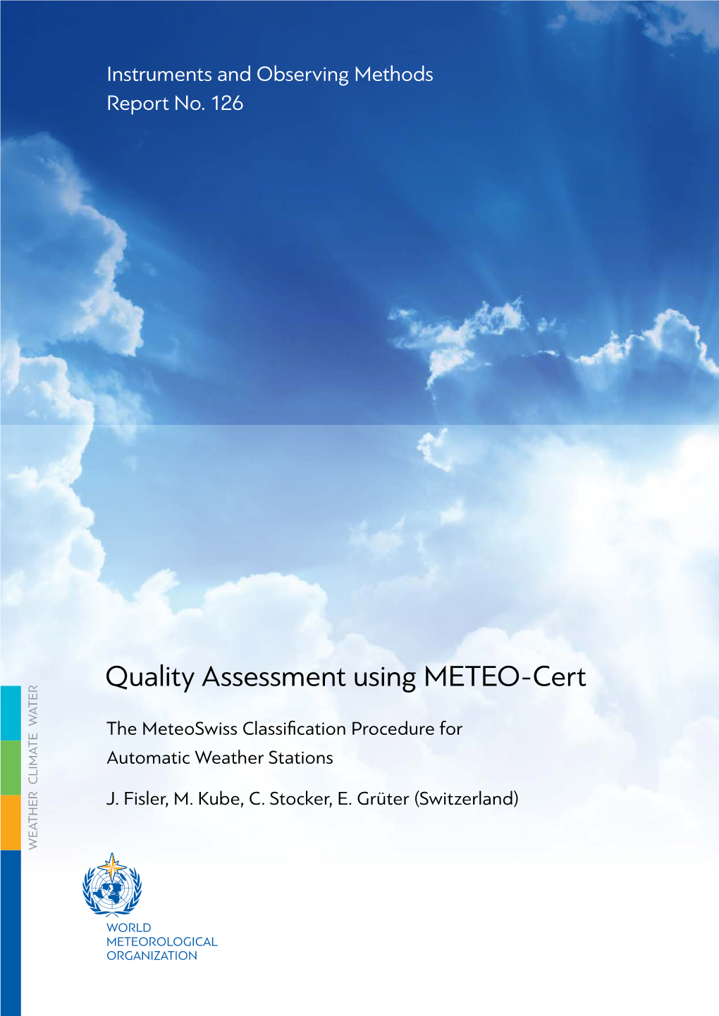 Quality Assessment Using METEO-Cert – the Meteoswiss Classification Procedure for Automatic