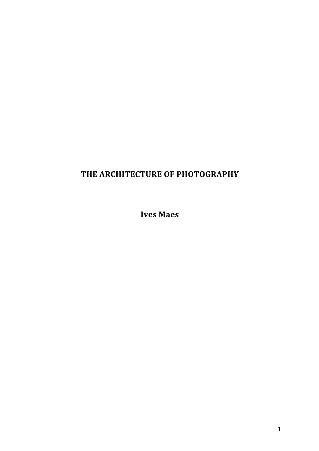 THE ARCHITECTURE of PHOTOGRAPHY Ives Maes