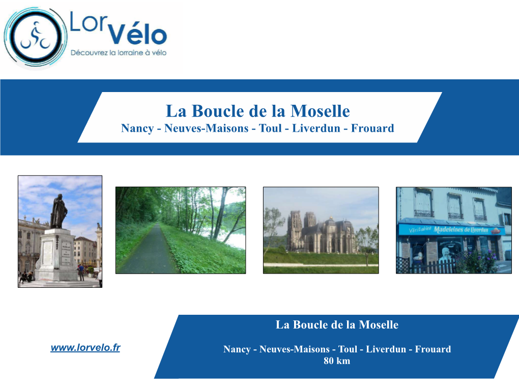 Boucle De La Moselle Nancy - Neuves-Maisons - Toul - Liverdun - Frouard