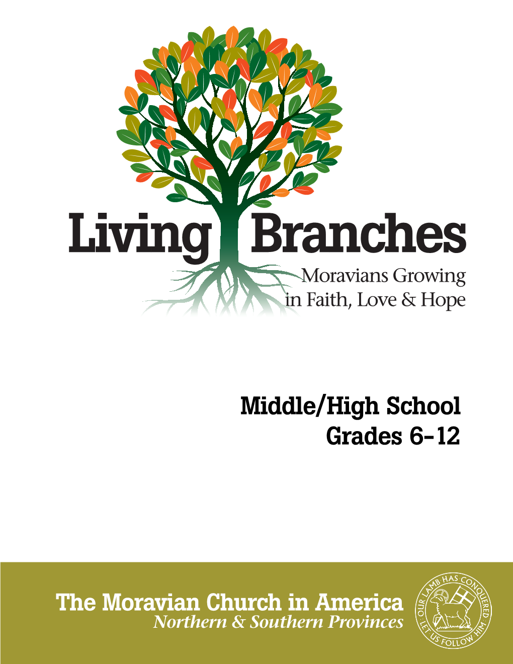 Living Branches Moravians Growing in Faith, Love & Hope