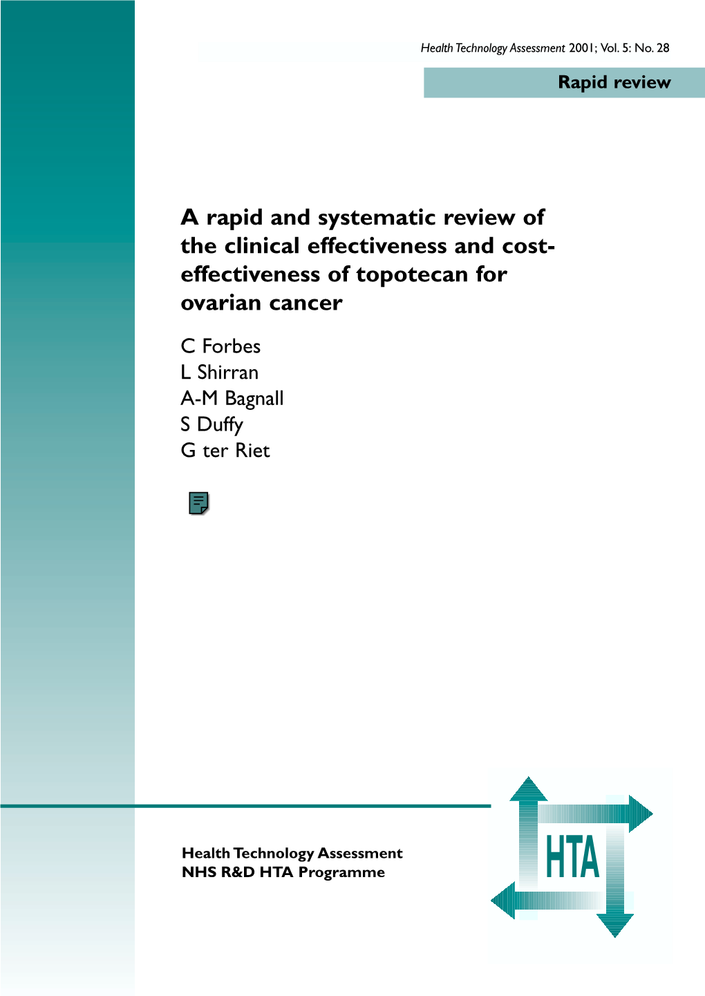 Topotecan for Ovarian Cancer C Forbes L Shirran A-M Bagnall S Duffy G Ter Riet