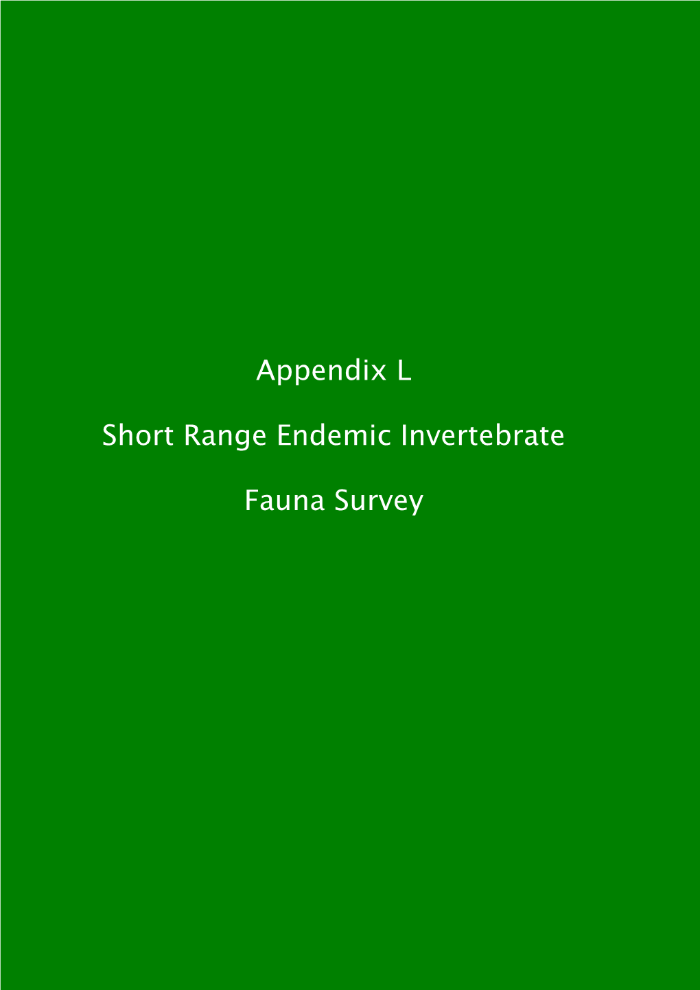 Appendix L Short Range Endemic Invertebrate Fauna Survey