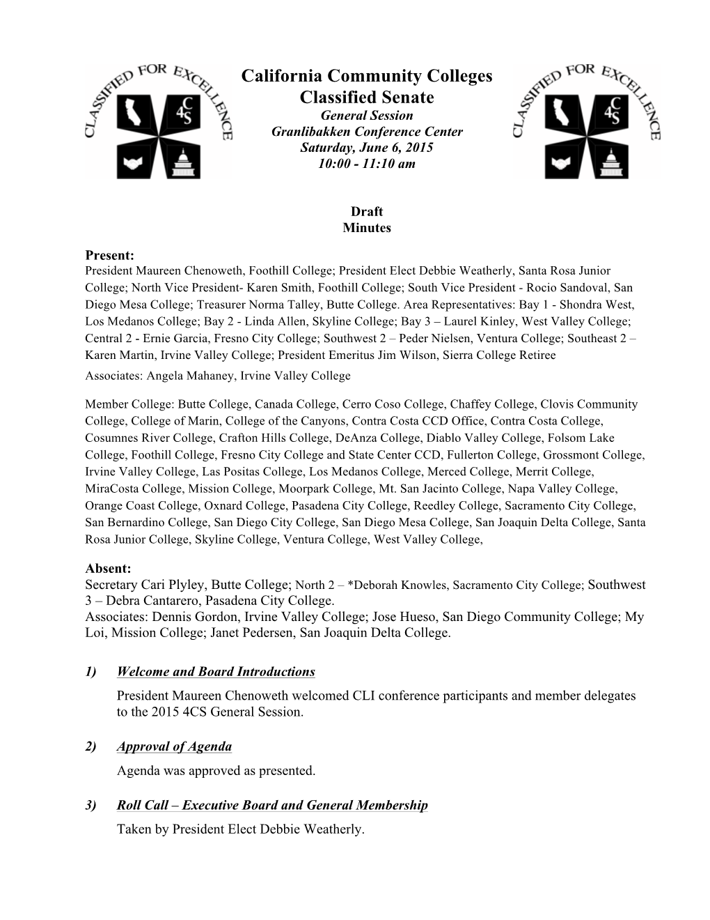 California Community Colleges Classified Senate General Session Granlibakken Conference Center Saturday, June 6, 2015 10:00 - 11:10 Am