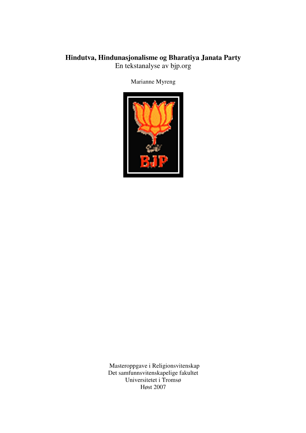 Hindutva, Hindunasjonalisme Og Bharatiya Janata Party En Tekstanalyse Av Bjp.Org