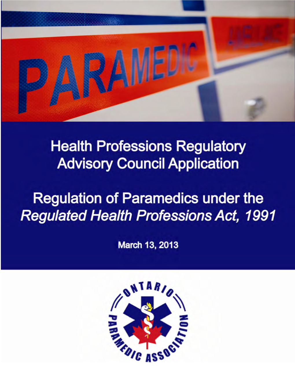 Ontario Paramedic Association Application for Regulation of Paramedics Under the Rhpa, 1991