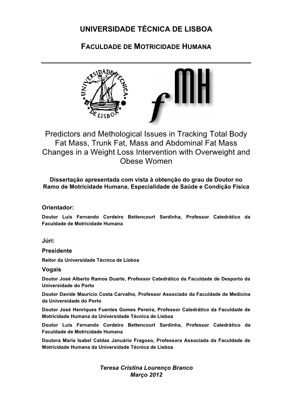 Predictors and Methological Issues in Tracking Total Body Fat Mass