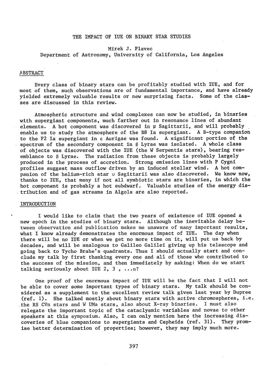 THE IMPACT of IUE on BINARY STAR STUDIES Mirek J. Plavec Department of Astronomy, University of California, Los Angeles ABSTRACT