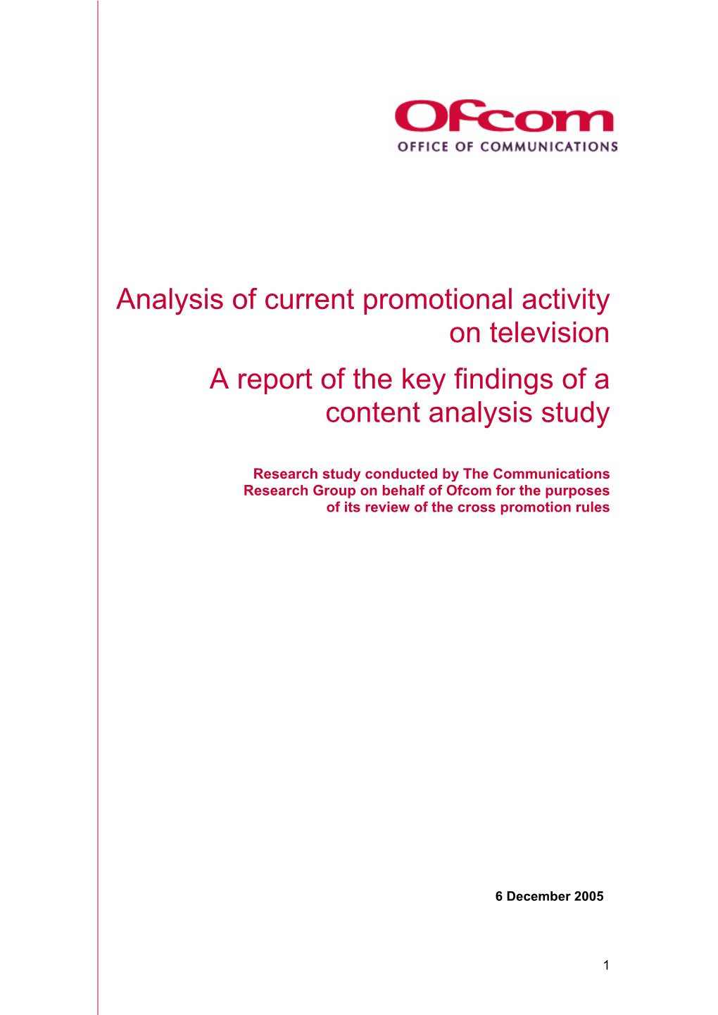 Analysis of Current Promotional Activity on Television a Report of the Key Findings of a Content Analysis Study