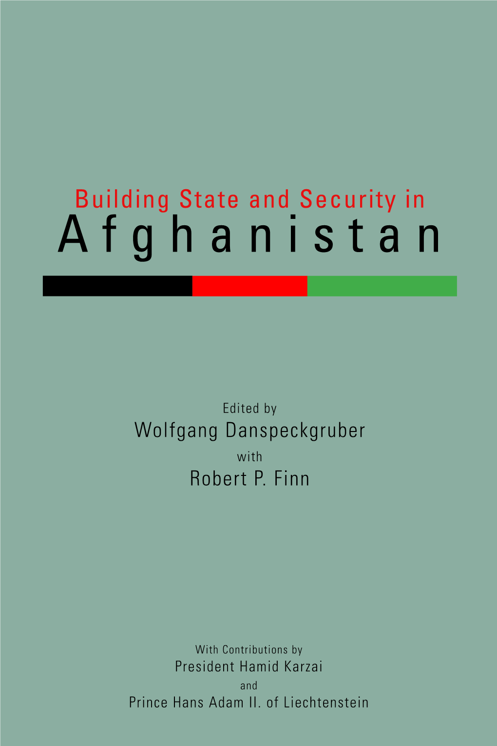 Building State and Security in Afghanistan