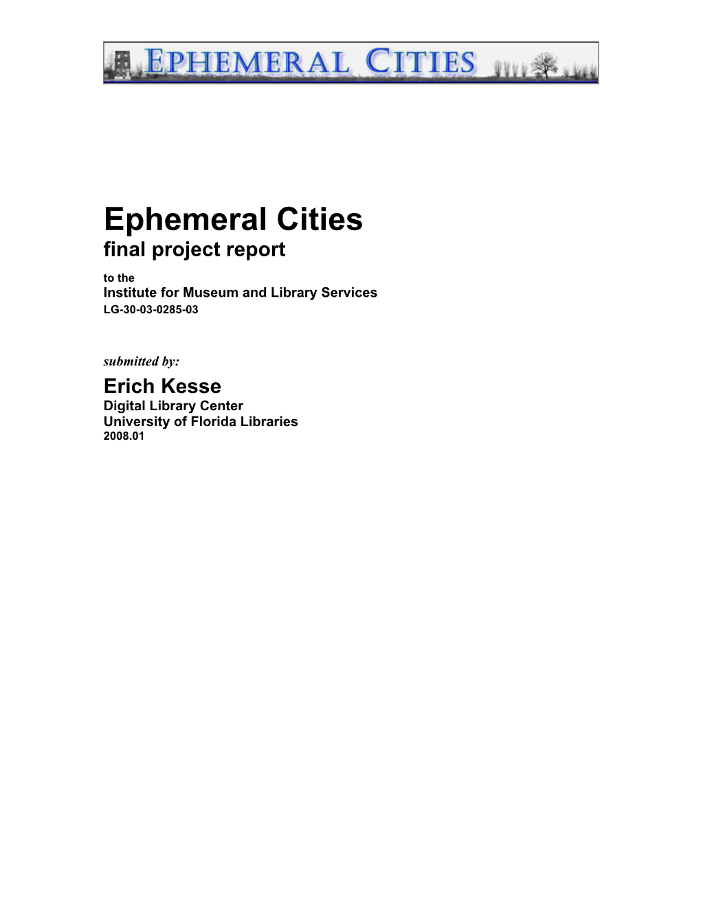 Ephemeral Cities Final Project Report to the Institute for Museum and Library Services