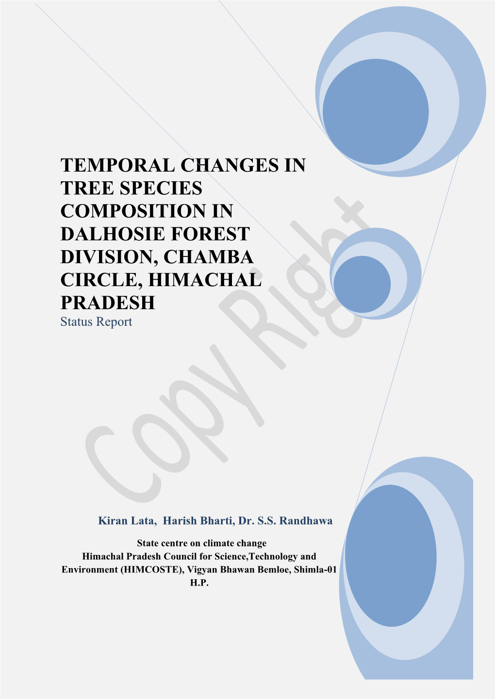 TEMPORAL CHANGES in TREE SPECIES COMPOSITION in DALHOSIE FOREST DIVISION, CHAMBA CIRCLE, HIMACHAL PRADESH Status Report