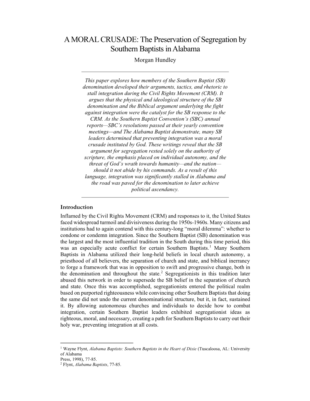 A MORAL CRUSADE: the Preservation of Segregation by Southern Baptists in Alabama Morgan Hundley