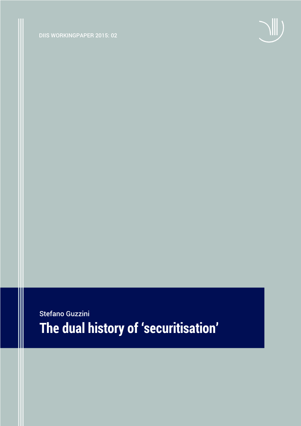 The Dual History of 'Securitisation'