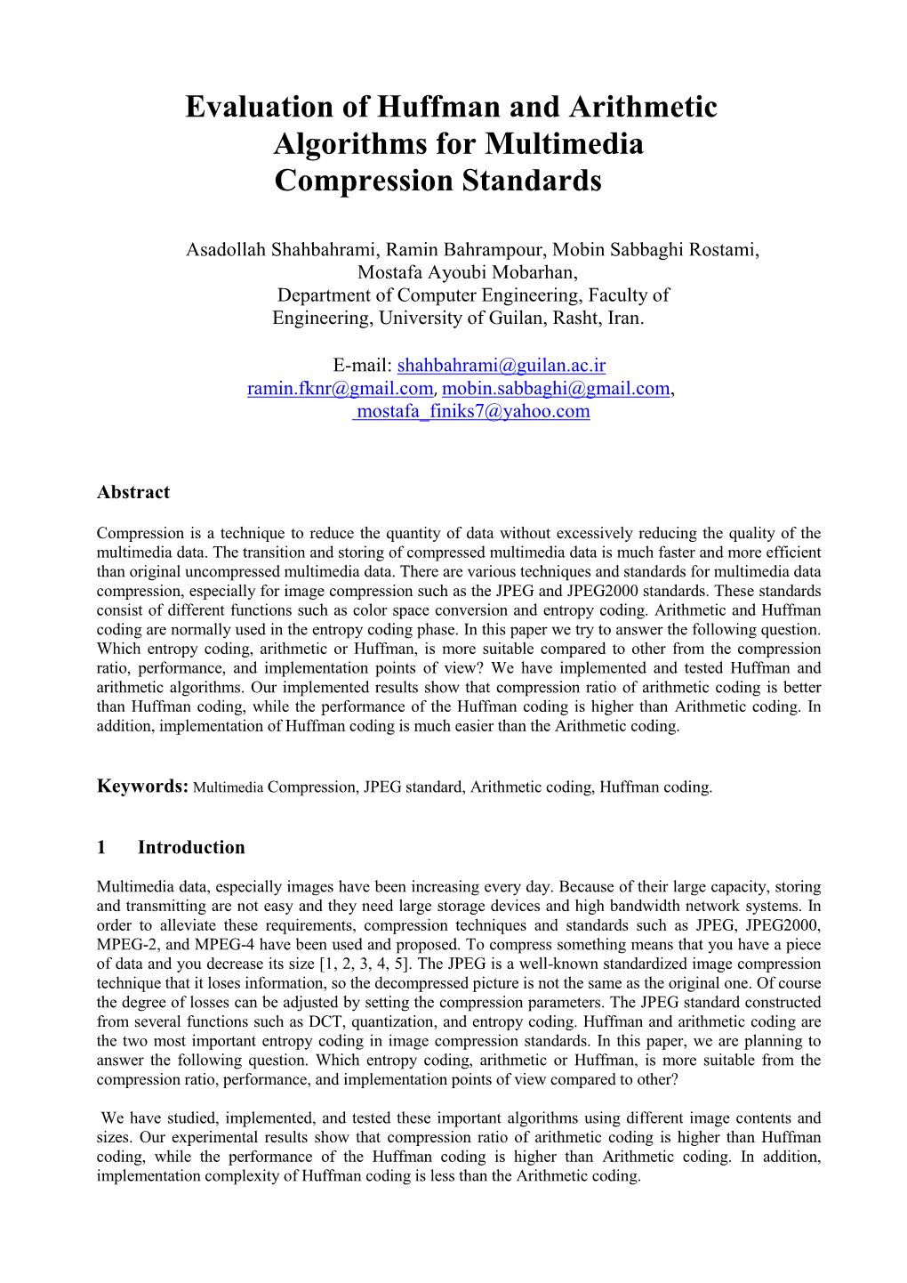 Evaluation of Huffman and Arithmetic Algorithms for Multimedia Compression Standards