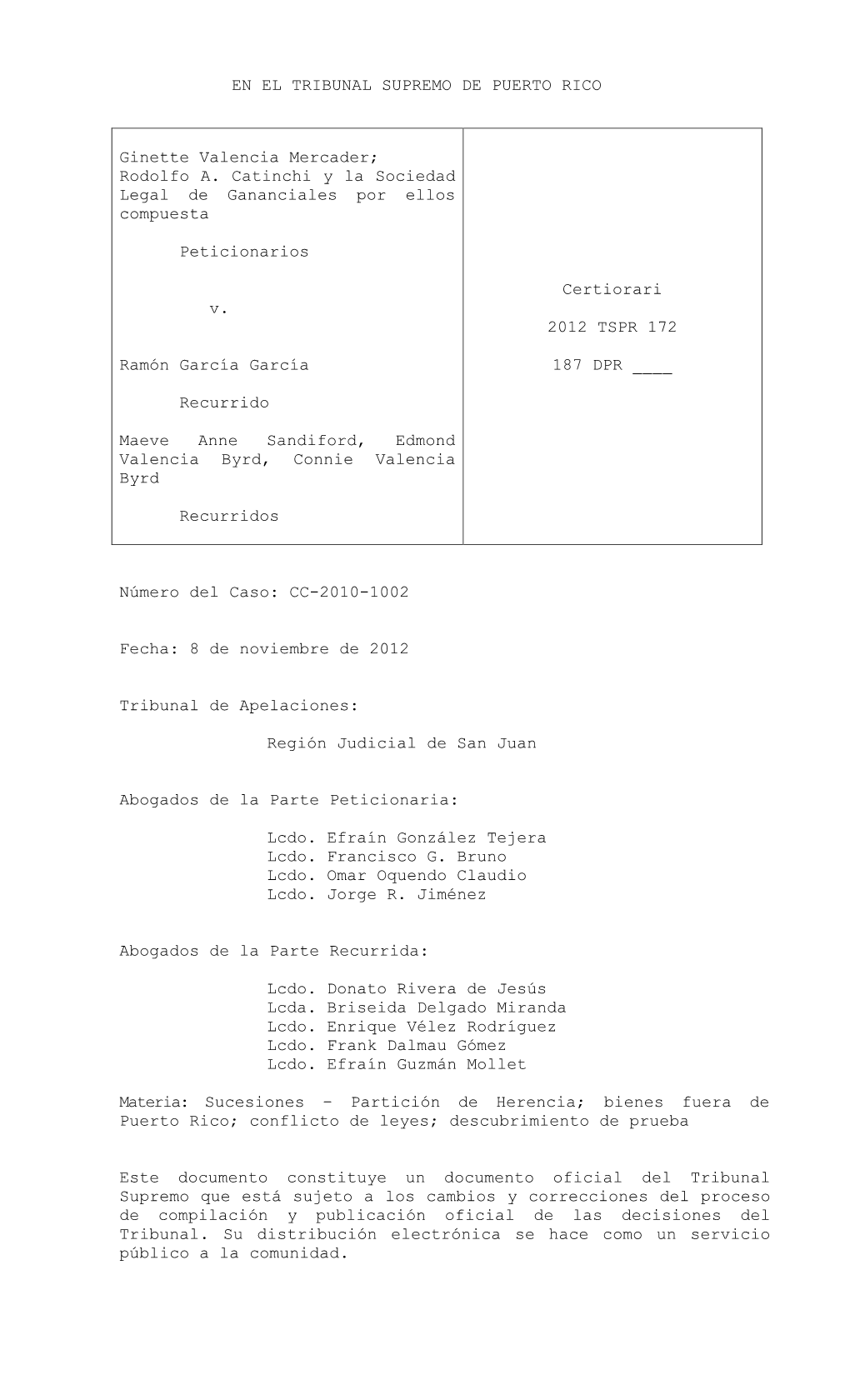 Sucesiones – Partición De Herencia; Bienes Fuera De Puerto Rico; Conflicto De Leyes; Descubrimiento De Prueba