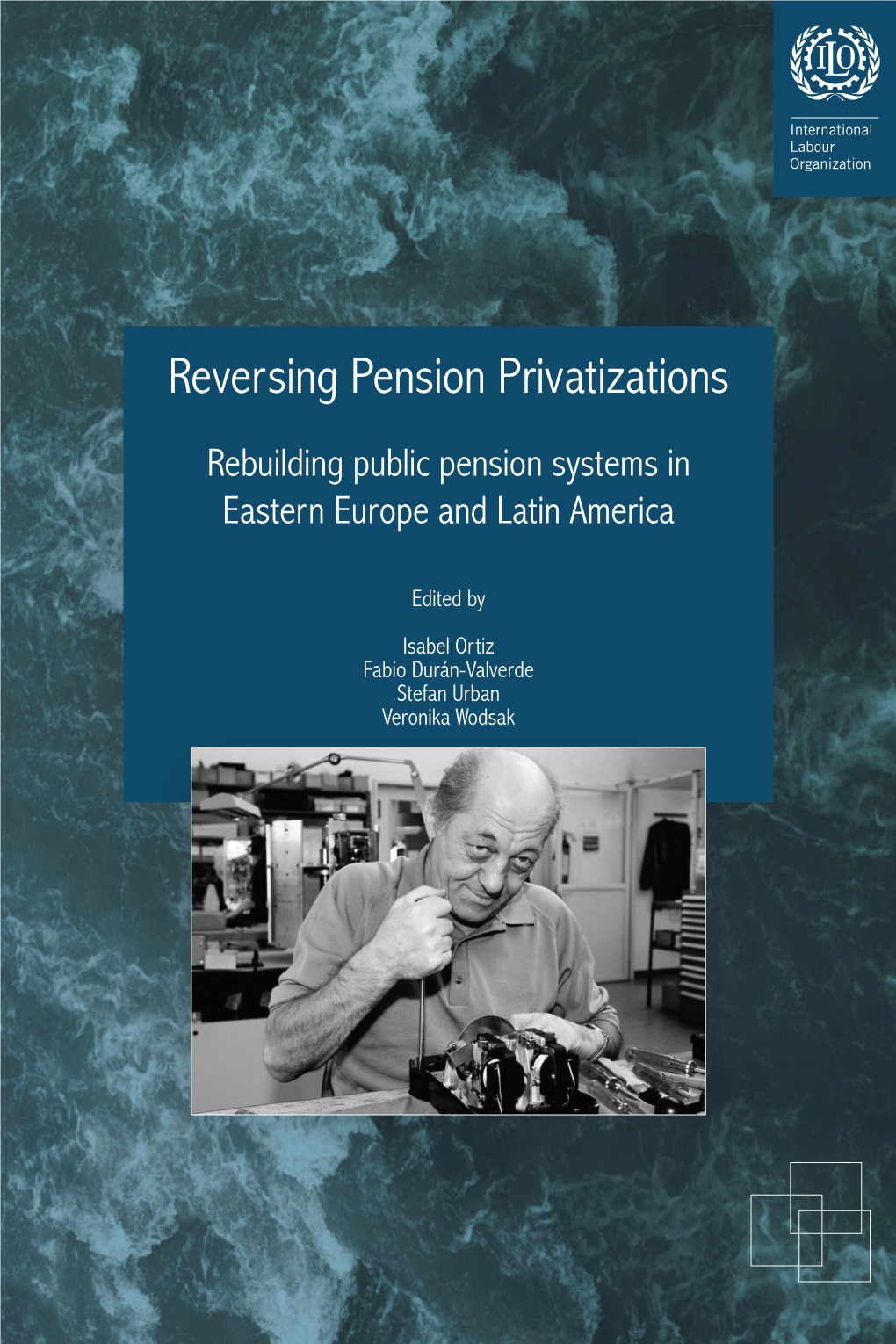Reversing Pension Privatizations. Rebuilding Public Pension